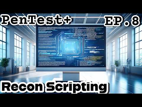 CompTIA PenTest+ EP.8 (PT0-003 2025) | Reconnaissance & Enumeration Scripting | PenTest+ Exam Prep