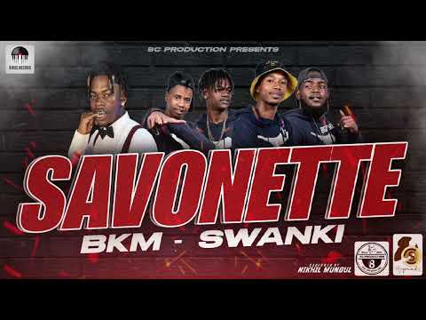 Bkm ft Swanki - Savonette (Sc production)