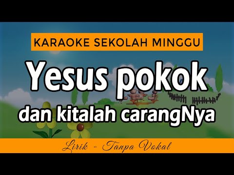 YESUS POKOK - Karaoke Sekolah Minggu
