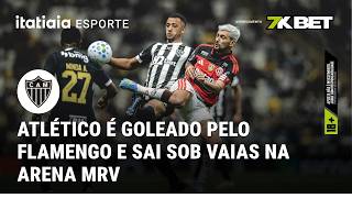 ATLÉTICO JOGA MAL, É GOLEADO PELO FLAMENGO EM CASA E SEGUE JEJUM NO BRASILEIRO