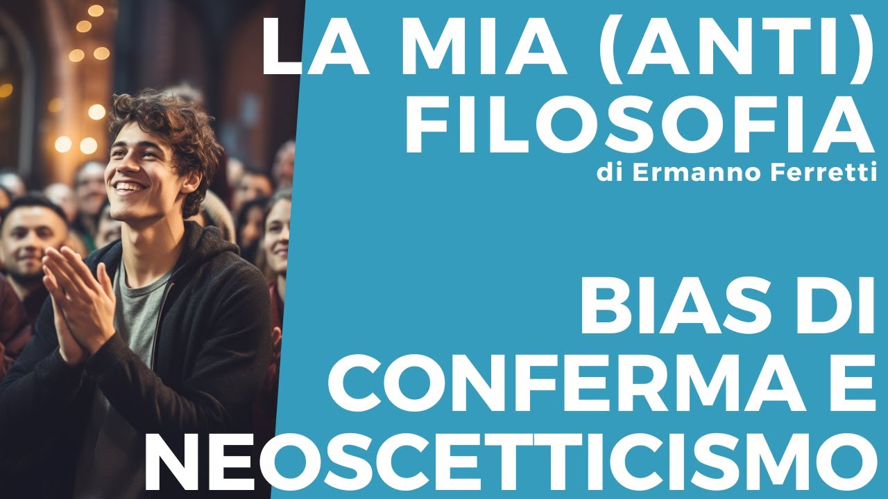 Bias di conferma e neoscetticismo