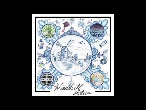 Windmill Blue - Full Album