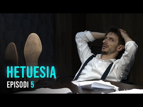Seriali HETUESIA - Episodi 5