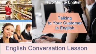 Talking to Customers in English - Sales English. English Business Conversations