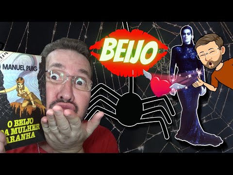 O BEIJO DA MULHER ARANHA, DE MANUEL PUIG [FILÓSOFO DOS LIVROS]