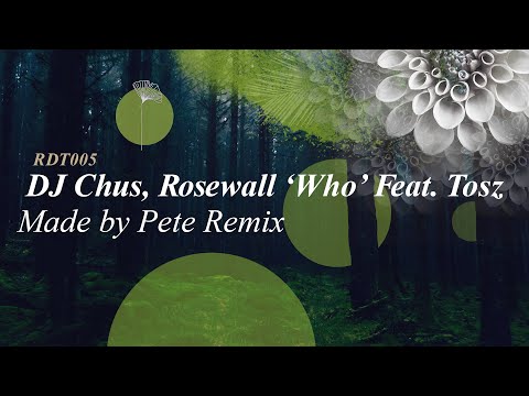 DJ Chus, Rosewall, Tosz - Who (Made By Pete Remix) | Redolent Music Video