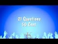 21 Questions - 50 Cent (Karaoke Version)