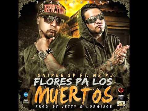 Sniper SP - Flores Pa Los Muertos ft. Mr. PJ  (Official Audio)