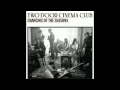Two Door Cinema Club - Changing Of The Seasons ...