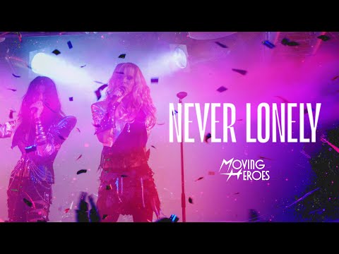 Moving Heroes - Never Lonely