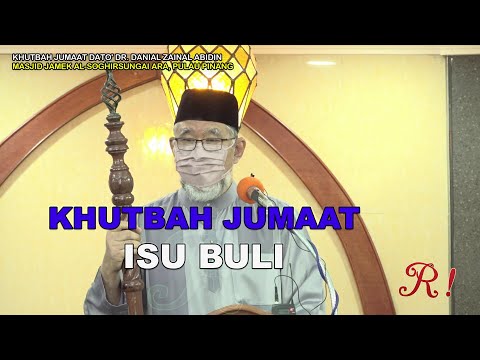 Khutbah Jumaat: Isu Buli di Sekolah | Dato' Dr. Danial Zainal Abidin