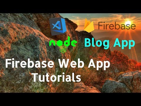 Firebase Web App Tutorials Firebase Blog App Tutorial 01 Firebase Node Js Tutorial