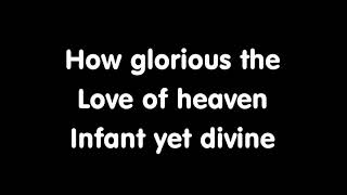How Glorious The Love of Heaven by Stars Go Dim