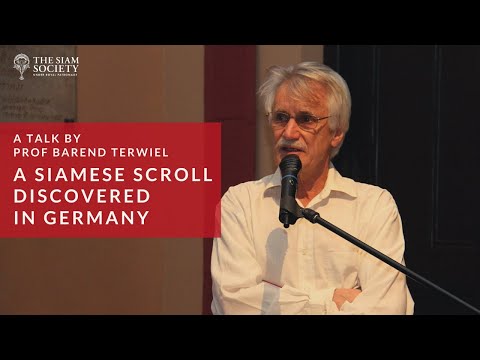 The Siam Society Lecture: A Siamese Scroll Discovered in Germany  (28 January 2016)