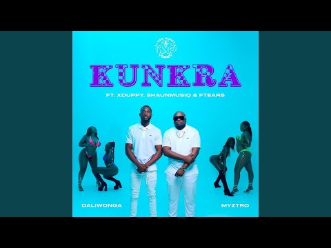 Myztro & Daliwonga - Kunkra (Official Audio) feat. Xduppy, Shaunmusiq & Ftears | Amapiano