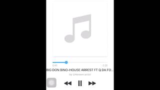 Big Don Bino x Q Da Fool - House Arrest (Snippet)