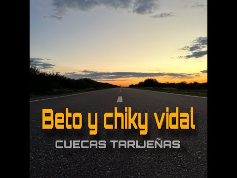 Cuecas Tarijeñas - Beto y Chiky Vidal