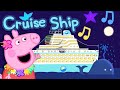 Peppa Pig The Cruise Ship Song Official Music Video