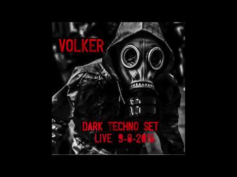 Volker | Dark Techno Set | Live 9-8-2016