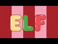 Elf Animated Opening Credits