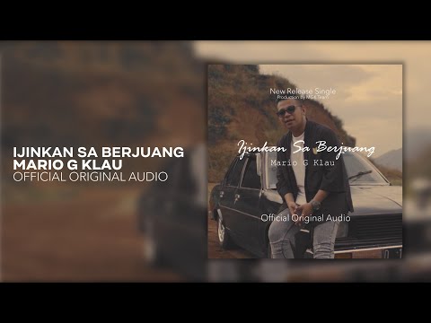 IJINKAN SA BERJUANG - Mario G Klau (Official Original Audio)