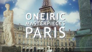 Oneiric Masterpieces - Paris (Trailer)