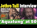 Jethro Tull's Ian Anderson on the story of 'Locomotive Breath' - Aqualung at 50