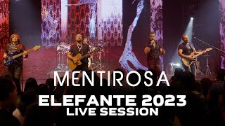 Elefante - Mentirosa (Live Session 2023)