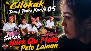 Download lagu Ndek Ku Mele Pete Sak Lainan Arik | Cilokak Tokol Temu Karya 05 Terbaru mp3