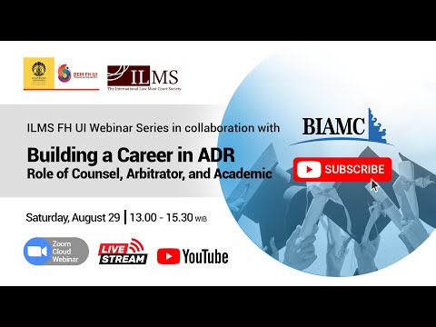Live: Building a Career in ADR: Role of Counsel, Arbitrator, and Academic