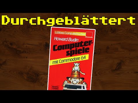 Das Buch "Computerspiele mit Commodore 64" durchgeblättert und kommentiert