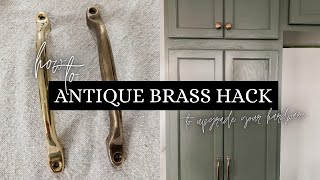 ANTIQUE BRASS HACK TO UPGRADE YOUR HARDWARE | AGED BRASS