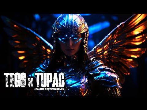 TEGO x TUPAC (Pa Que Retozen Remix)