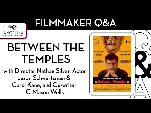 Thumbnail of the video: Between the Temples Q&A with Nathan Silver, C. Mason Wells, Carol Kane, and Jason Schwartzman