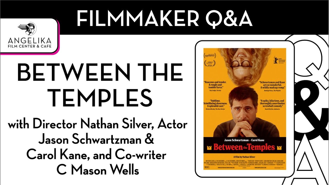 Between the Temples Q&A with Nathan Silver, C. Mason Wells, Carol Kane, and Jason Schwartzman