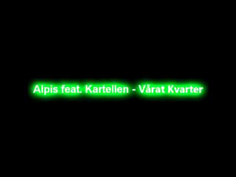 Alpis feat. Kartellen - Vårat Kvarter