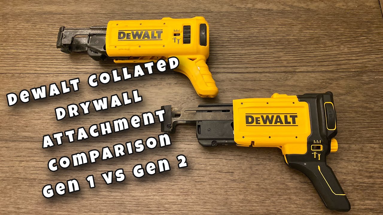 Dewalt Collated Drywall Attachment Gen 2 vs Gen 1