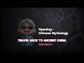 TRAVEL BACK TO ANCIENT CHINA Opening Chinese Mythology