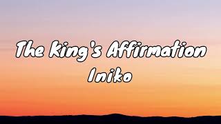 Iniko - The King's Affirmation (Lyrics)