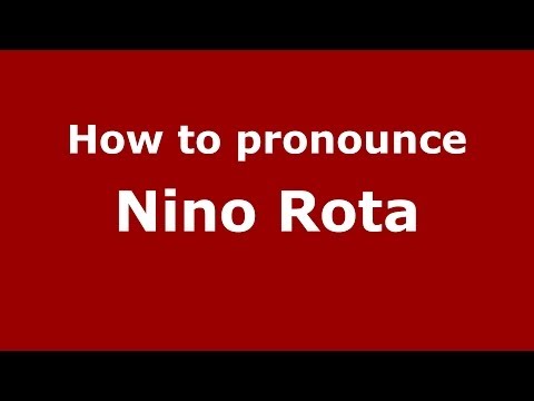 How to pronounce Nino Rota (Italian/Italy) - PronounceNames.com