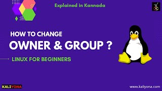 Changing Owner and Group | chown | Examples | Linux for Beginners | Kaliyona | in Kannada