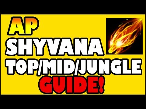AP SHYVANA GUIDE! SEASON 9 TOP/MID/JUNGLE GUIDE! - League of Legends