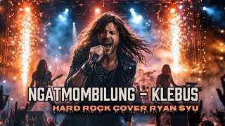 Download lagu KLEBUS (NGATMOMBILUNG) - GuyonWaton || Hard Rock Cover Ryan Syu mp3 Download lagu KLEBUS (NGATMOMBILUNG) - GuyonWaton || Hard Rock Cover Ryan Syu mp3
