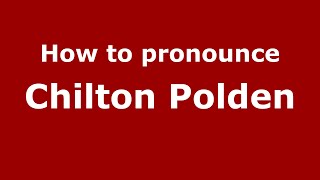 How to pronounce Chilton Polden