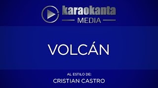Karaokanta - Cristian Castro - Volcán