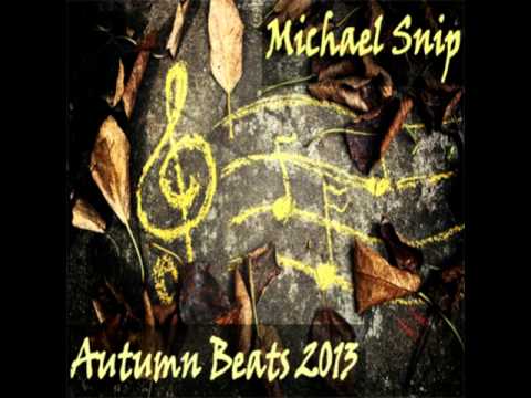 Michael Snip - Autumn Beats 2013 (120-min. set)