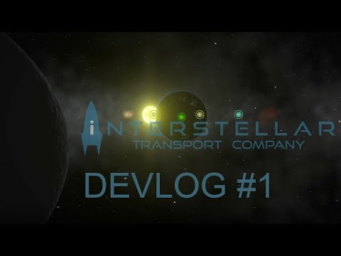 Interstellar Transport Company Devlog #1  First gameplay preview