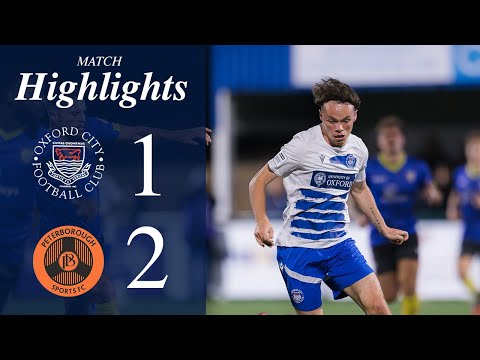 City Exit the Trophy | Oxford City 1-2 Peterborough Sports | Match Highlights