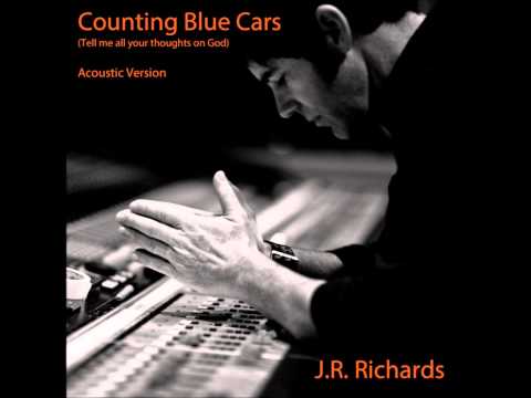 J. R. Richards - Counting Blue Cars (Acoustic Version)