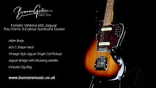 Video thumbnail for Fender Vintera 60s Jaguar Pau Ferro 3-Colour Sunburst Guitar | Bonners Guitar Store by Bonners Guitar Store